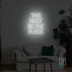 This Must Be The Place Neon Sign