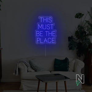 This Must Be The Place Neon Sign