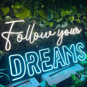 Follow Your Dreams Neon Sign